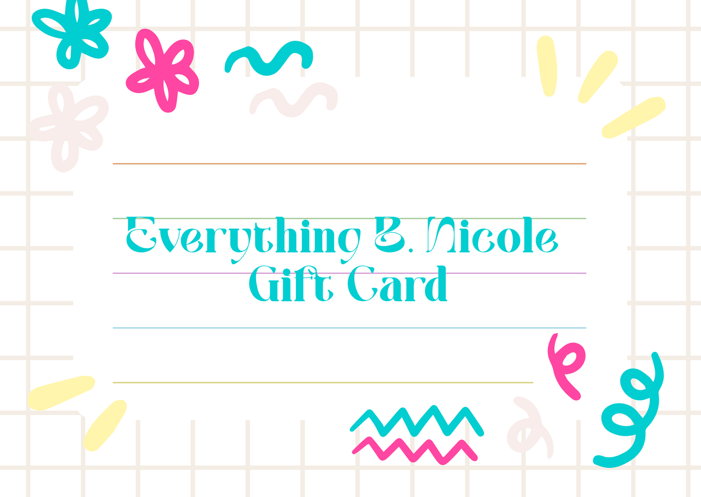 Everything B. Nicole Gift Card